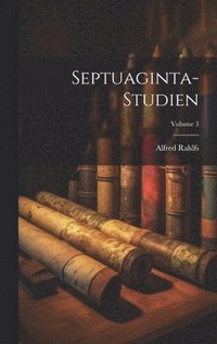 bokomslag Septuaginta-Studien; Volume 3