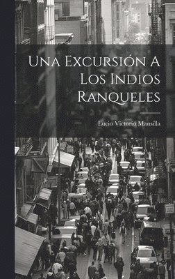 bokomslag Una Excursin A Los Indios Ranqueles