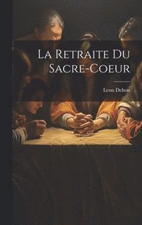 bokomslag Retraite Du Sacre-coeur