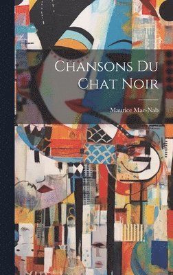 bokomslag Chansons Du Chat Noir