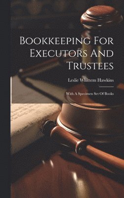 Bookkeeping For Executors And Trustees 1