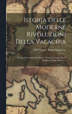 Istoria Delle Moderne Rivoluzioni Della Valachia 1