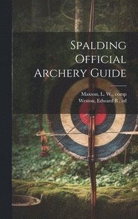 bokomslag Spalding Official Archery Guide