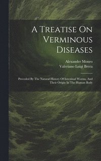 bokomslag A Treatise On Verminous Diseases