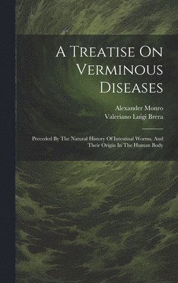 A Treatise On Verminous Diseases 1