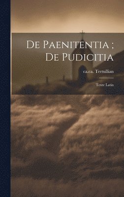 bokomslag De Paenitentia; De Pudicitia