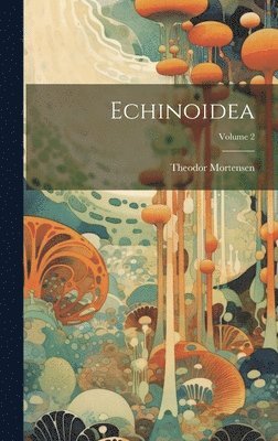 bokomslag Echinoidea; Volume 2