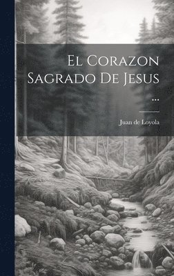 El Corazon Sagrado De Jesus ... 1