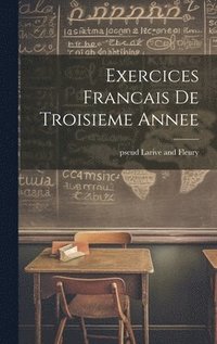 bokomslag Exercices Francais De Troisieme Annee