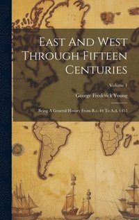 bokomslag East And West Through Fifteen Centuries