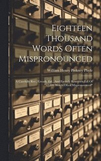 bokomslag Eighteen Thousand Words Often Mispronounced