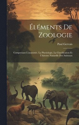 Éléments De Zoologie