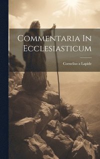 bokomslag Commentaria In Ecclesiasticum
