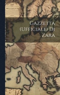 bokomslag Gazzetta (ufficiale) Di Zara