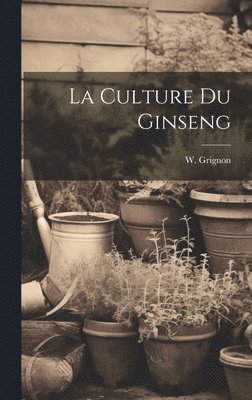 La Culture Du Ginseng 1