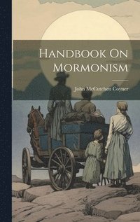 bokomslag Handbook On Mormonism