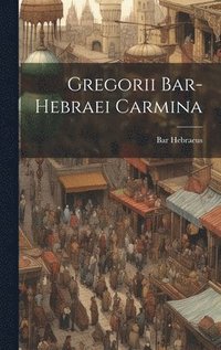 bokomslag Gregorii Bar-hebraei Carmina
