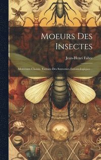 bokomslag Moeurs Des Insectes