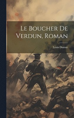 bokomslag Boucher De Verdun, Roman