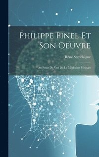 bokomslag Philippe Pinel Et Son Oeuvre