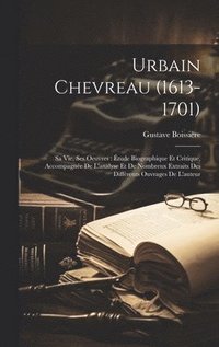 bokomslag Urbain Chevreau (1613-1701)