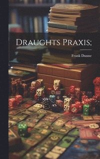 bokomslag Draughts Praxis;