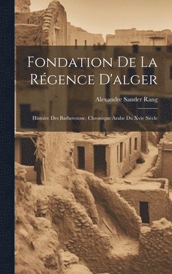 Fondation De La Rgence D'alger 1