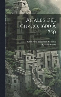 bokomslag Anales Del Cuzco, 1600  1750