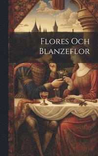 bokomslag Flores Och Blanzeflor