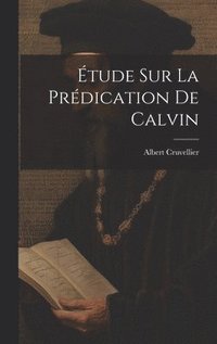 bokomslag tude Sur La Prdication De Calvin