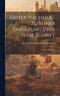 bokomslag Erster Nachtrag Zu Seiner Erklrung ber Seine Schrift