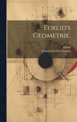 bokomslag Euklid's Geometrie.