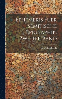 bokomslag Ephemeris fuer Semitische Epigraphik, zweiter Band