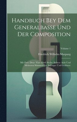 Friedrich Wilhelm Marpurg - Handbuch Bey Dem Generalbasse Und Der Composition, Inbunden