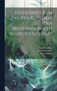 bokomslag Festschrift Zum Zweiten Kongress Der Internationalen Musikgesellschaft