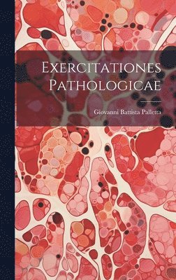 Exercitationes Pathologicae 1