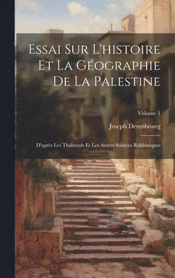 bokomslag Essai Sur L'histoire Et La Gographie De La Palestine