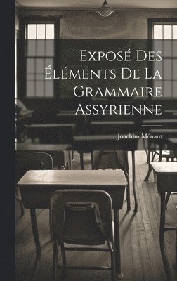 bokomslag Expos Des lments De La Grammaire Assyrienne