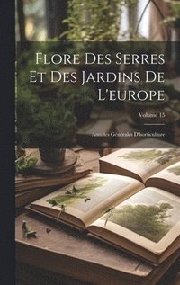 bokomslag Flore Des Serres Et Des Jardins De L'europe