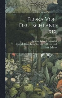 bokomslag Flora von Deutschland XIX