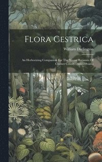 bokomslag Flora Cestrica