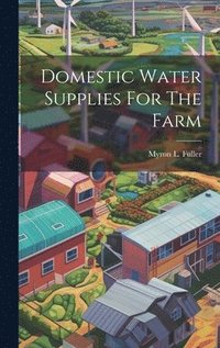 bokomslag Domestic Water Supplies For The Farm