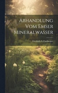 bokomslag Abhandlung Vom Emser Mineralwasser