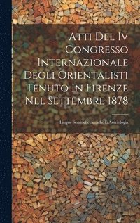 bokomslag Atti Del Iv Congresso Internazionale Degli Orientalisti Tenuto In Firenze Nel Settembre 1878