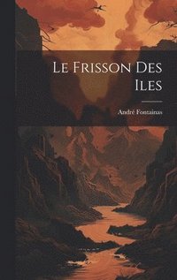 bokomslag Le Frisson Des Iles