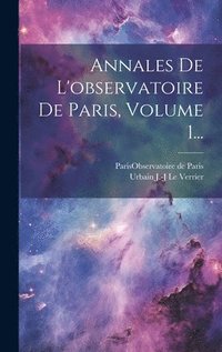 bokomslag Annales De L'observatoire De Paris, Volume 1...