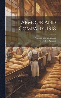 bokomslag Armour And Company, 1918