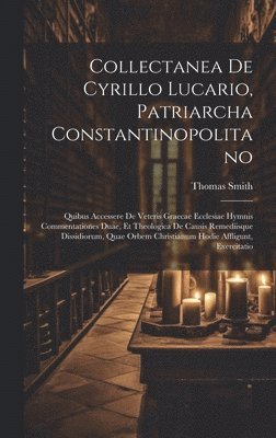 bokomslag Collectanea De Cyrillo Lucario, Patriarcha Constantinopolitano