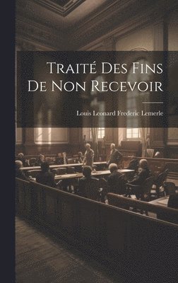 bokomslag Trait Des Fins De Non Recevoir