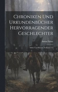 bokomslag Chroniken Und Urkundenbcher Hervorragender Geschlechter